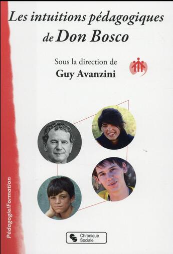 Couverture du livre « Les intuitions pédagogiques de Don Bosco » de Guy Avanzini aux éditions Chronique Sociale