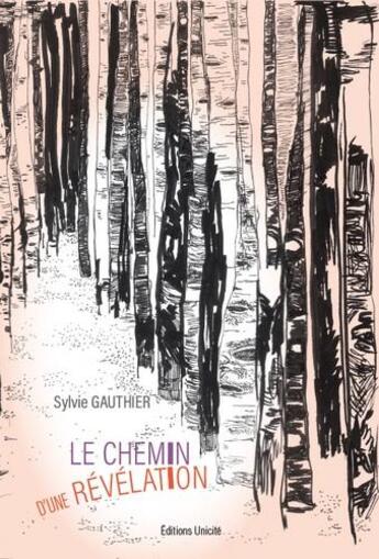 Couverture du livre « Le chemin » de Sylvie Gautier aux éditions Unicite