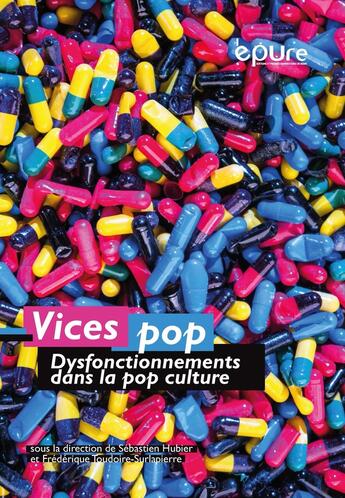 Couverture du livre « Vices pop. Dysfonctionnements dans la culture pop » de Sebastien Hubier aux éditions Pu De Reims