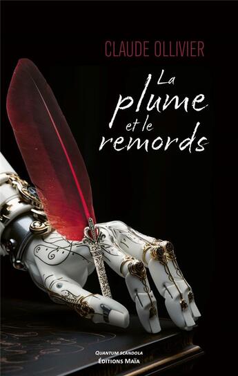 Couverture du livre « La plume et le remords » de Claude Ollivier aux éditions Editions Maia