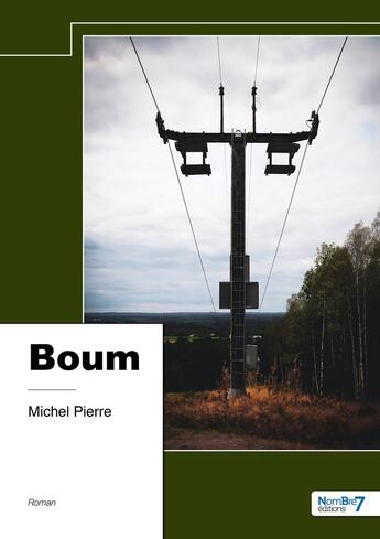 Couverture du livre « Boum » de Michel Pierre aux éditions Nombre 7