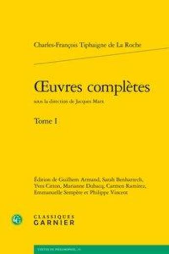 Couverture du livre « Oeuvres complètes t.1 » de Charles-Francois Tiphaigne De La Roche aux éditions Classiques Garnier