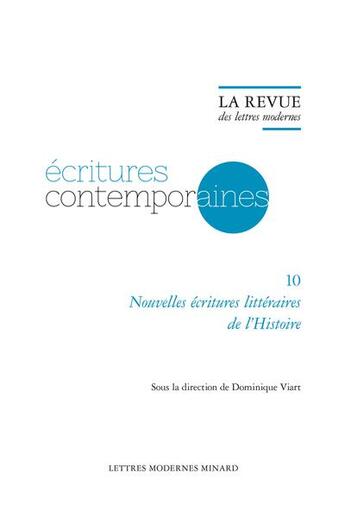 Couverture du livre « La revue des lettres modernes - nouvelles ecritures litteraires de l'histoire » de Dominique Viart aux éditions Classiques Garnier