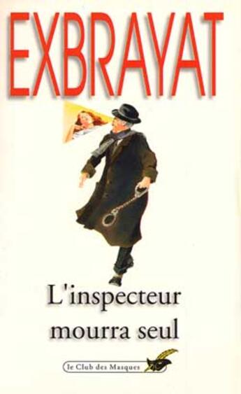 Couverture du livre « L'inspecteur mourra seul » de Charles Exbrayat aux éditions Le Livre De Poche