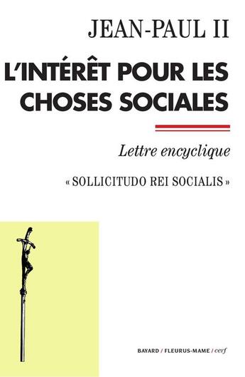 Couverture du livre « L'intérêt pour les choses sociales » de Jean-Paul Ii aux éditions Bayard