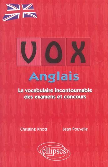 Couverture du livre « Vox anglais - le vocabulaire incontournable des examens et concours » de Knott/Pouvelle aux éditions Ellipses