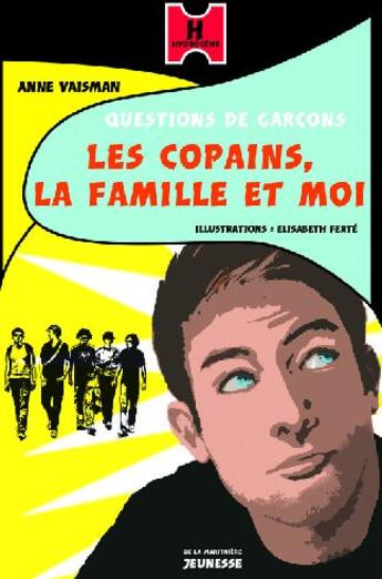 Couverture du livre « Questions de garcons t.2 ; les copains, la famille et moi » de Vaisman/Ferte aux éditions La Martiniere Jeunesse