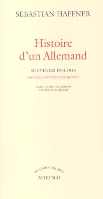 Couverture du livre « Histoire d'un Allemand ; souvenirs 1914-1933 » de Sebastian Haffner aux éditions Actes Sud