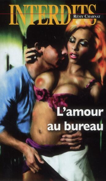 Couverture du livre « Les interdits T.440 ; l'amour au bureau » de Remy Charnat aux éditions Media 1000