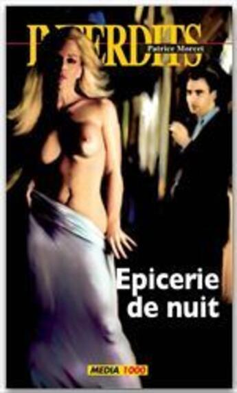 Couverture du livre « Les interdits Tome 373 : épicerie de nuit » de  aux éditions Media 1000