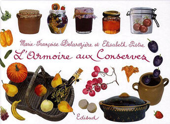 Couverture du livre « L'armoire aux conserves » de Marie-Francoise Delaroziere et Elisabeth Pistre aux éditions Edisud