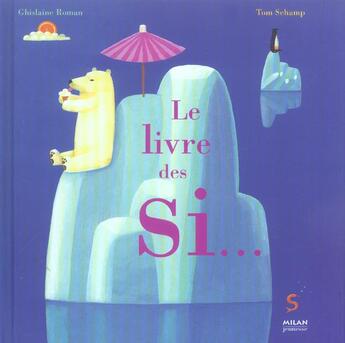 Couverture du livre « Livre des si (le) » de Ghislaine Roman aux éditions Milan