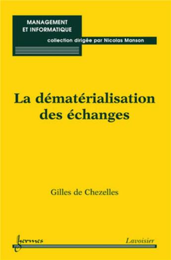 Couverture du livre « La dématérialisation des échanges » de Nicolas Manson et Chezelles Gilles De aux éditions Hermes Science Publications