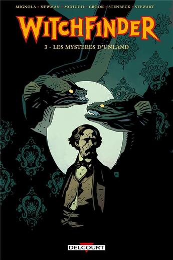 Couverture du livre « Witchfinder Tome 3 : les mystères d'Unland » de Maura Mchugh et Mike Mignola et Ben Stenbeck et Tyler Crook et Collectif aux éditions Delcourt