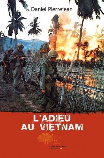 Couverture du livre « L'adieu au vietnam » de Daniel Pierrejean aux éditions Edilivre