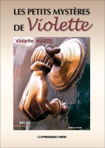 Couverture du livre « Les petits mysteres de violette » de Martel Violette aux éditions Presses Du Midi