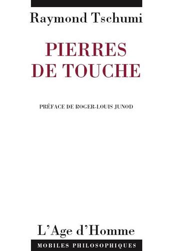 Couverture du livre « Pierres De Touche » de Raymond Tschumi aux éditions L'age D'homme