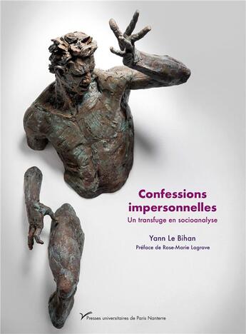 Couverture du livre « Confessions impersonnelles : Un transfuge en socioanalyse » de Yann Le Bihan aux éditions Pu De Paris Nanterre