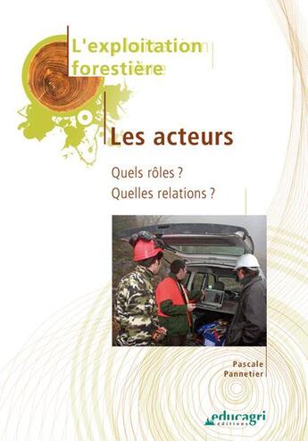 Couverture du livre « Les acteurs ; quels rôles ? quelles relations ? » de Pascale Pannetier aux éditions Educagri