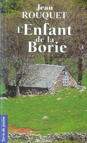 Couverture du livre « Enfant De La Borie (L') » de Jean Rouquet aux éditions De Boree