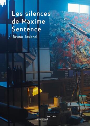 Couverture du livre « Les silences de Maxime Sentence » de Bruno Joubrel aux éditions Editions Thot