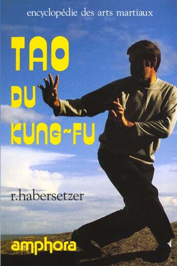 Couverture du livre « Tao Du Kung-Fu » de Roland Habersetzer aux éditions Amphora