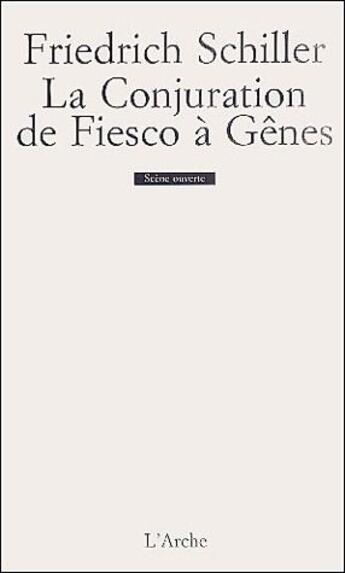Couverture du livre « La conjuration de Fiesco à Gênes » de Friedrich Schiller aux éditions L'arche