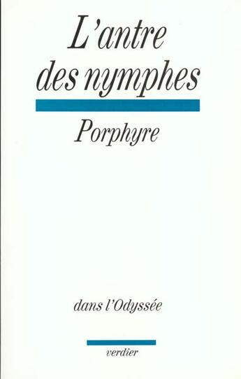 Couverture du livre « L'antre des nymphes ; dans l'Odyssée » de Porphyre aux éditions Verdier