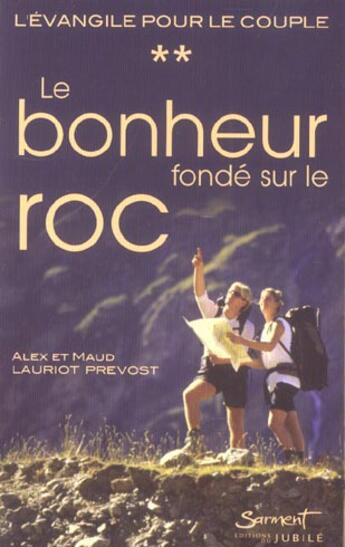 Couverture du livre « T02 - le bonheur fonde sur le roc - l'evangile pour le couple - tome 2 » de Lauriot-Prevost aux éditions Jubile