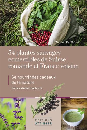 Couverture du livre « 54 plantes sauvages comestibles » de Michael Berthoud aux éditions Attinger