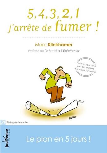 Couverture du livre « 5, 4, 3, 2, 1 j'arrête de fumer ! ; mon plan B, en 5 jours ! » de Marc Klinkhamer aux éditions Jouvence