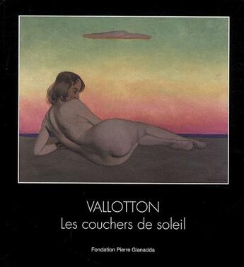 Couverture du livre « Vallotton ; les couchers de soleil » de  aux éditions Gianadda