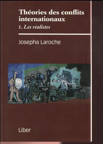 Couverture du livre « Théories des conflits internationaux t.1 ; les réalistes » de Josepha Laroche aux éditions Liber