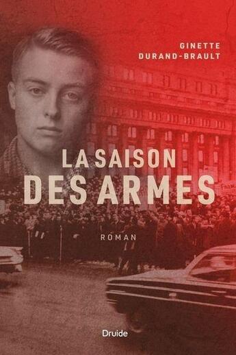 Couverture du livre « La saison des armes » de Ginette Durand-Brault aux éditions Druide