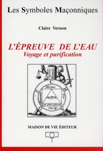 Couverture du livre « L'épreuve de l'eau ; voyage et purification » de Claire Vernon aux éditions Maison De Vie