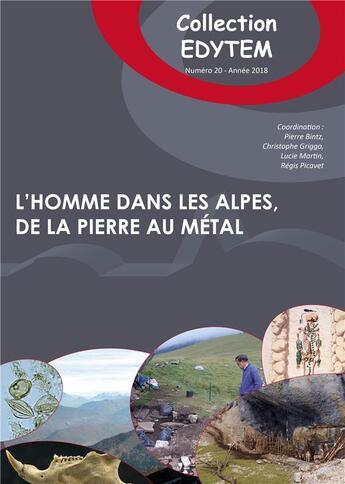 Couverture du livre « L'homme dans les alpes, de la pierre au metal » de Griggo Bintz Pierre aux éditions Universite De Savoie