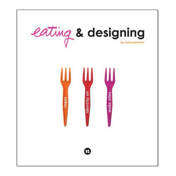 Couverture du livre « Eating and designing » de Marta Aymerich aux éditions Index Books