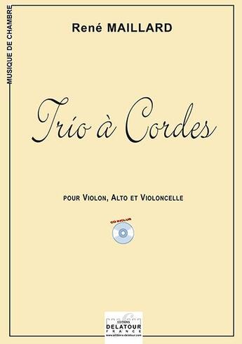 Couverture du livre « Trio a cordes » de Maillard Ren aux éditions Delatour