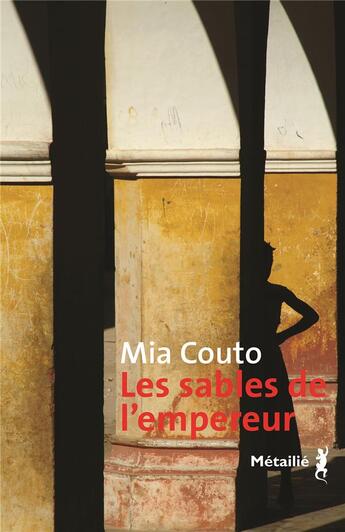 Couverture du livre « Les sables de l'empereur » de Mia Couto aux éditions Metailie