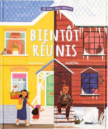 Couverture du livre « Bientôt réunis ! » de Lucy Menzies et Maddy Vian aux éditions Glenat Jeunesse