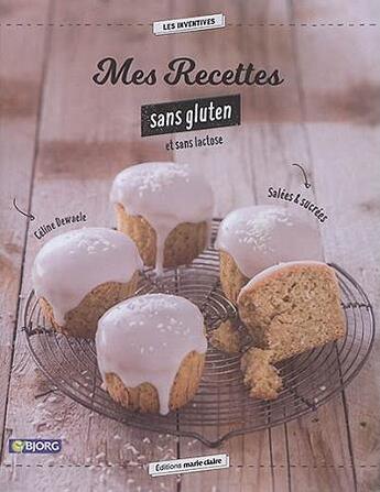 Couverture du livre « Mes recettes sans gluten et sans lactose » de Celine Dewaele aux éditions Marie-claire