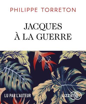 Couverture du livre « Jacques à la guerre » de Philippe Torreton aux éditions Lizzie