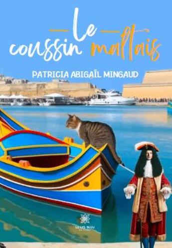 Couverture du livre « Le coussin maltais » de Patricia Abigail Mingaud aux éditions Le Lys Bleu