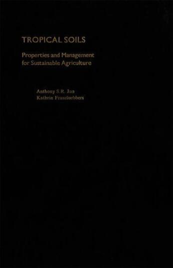 Couverture du livre « Tropical Soils: Properties and Management for Sustainable Agriculture » de Franzluebbers Kathrin aux éditions Oxford University Press Usa