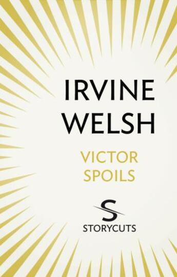 Couverture du livre « Victor Spoils (Storycuts) » de Irvine Welsh aux éditions Random House Digital