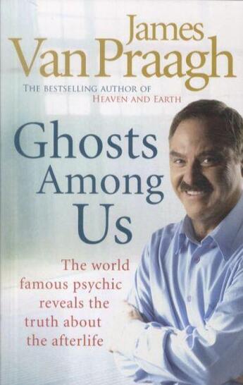 Couverture du livre « Ghosts among us ; uncovering the truth about the other side » de James Van Praagh aux éditions 