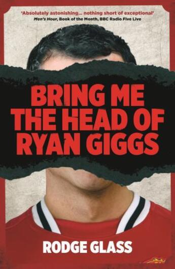 Couverture du livre « Bring Me the Head of Ryan Giggs » de Glass Rodge aux éditions Profile Digital