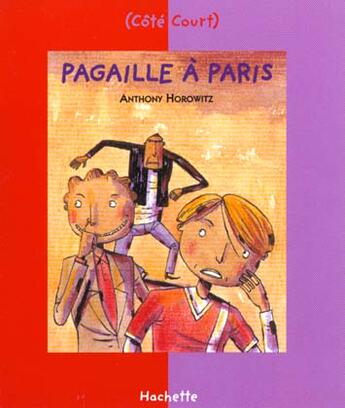 Couverture du livre « Pagaille a paris » de Anthony Horowitz aux éditions Le Livre De Poche Jeunesse