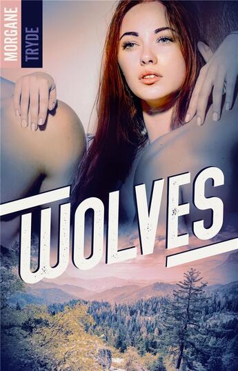 Couverture du livre « Wolves » de Tryde Morgane aux éditions Hlab