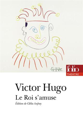 Couverture du livre « Le roi s'amuse » de Victor Hugo aux éditions Folio